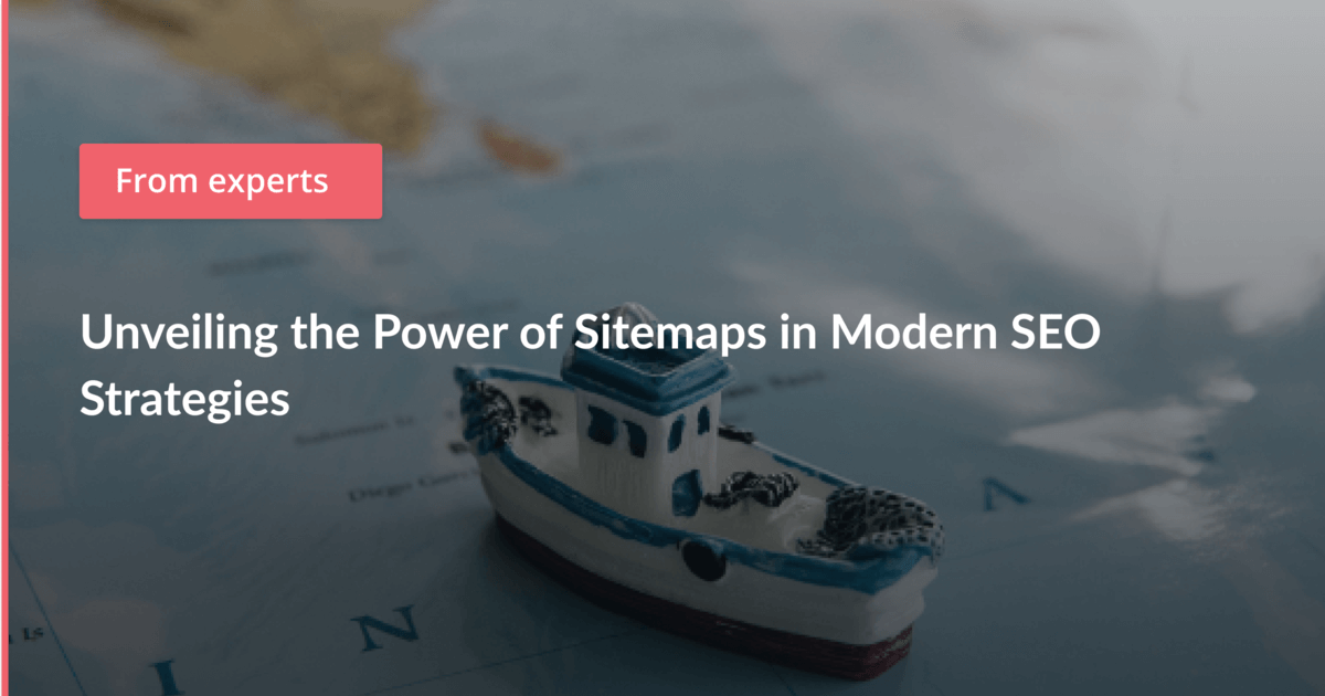 Unveiling the Power of Sitemaps in Modern SEO Strategies – Netpeak