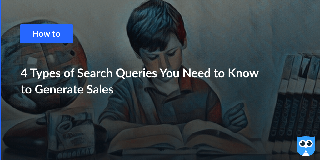 4 Types Of Search Queries You Need To Know To Generate Sales Netpeak 4-types-of-search-queries-you-need-to-know-to-generate-sales-netpeak