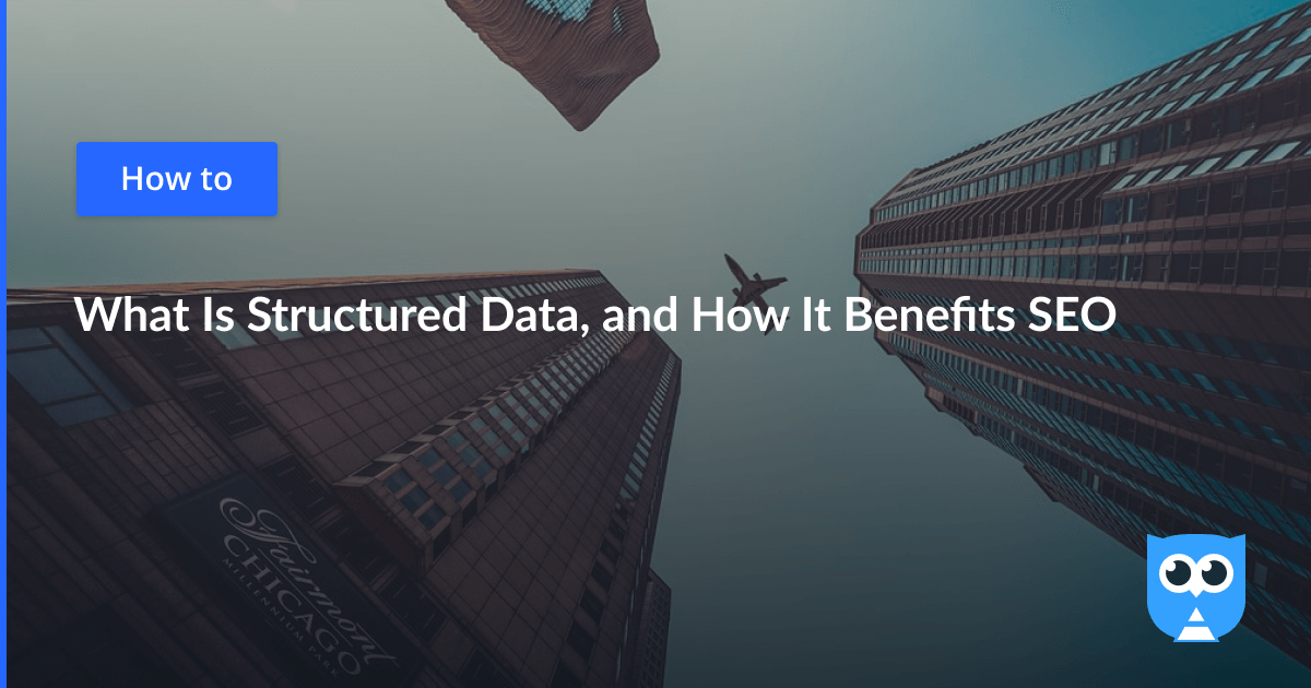 What Is Structured Data, and How It Benefits SEO – Netpeak Software Blog