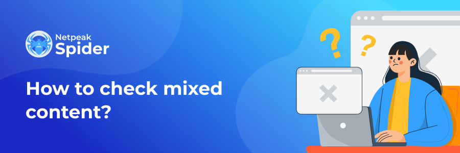 Check Your Website for Mixed Content and Fix This Issue