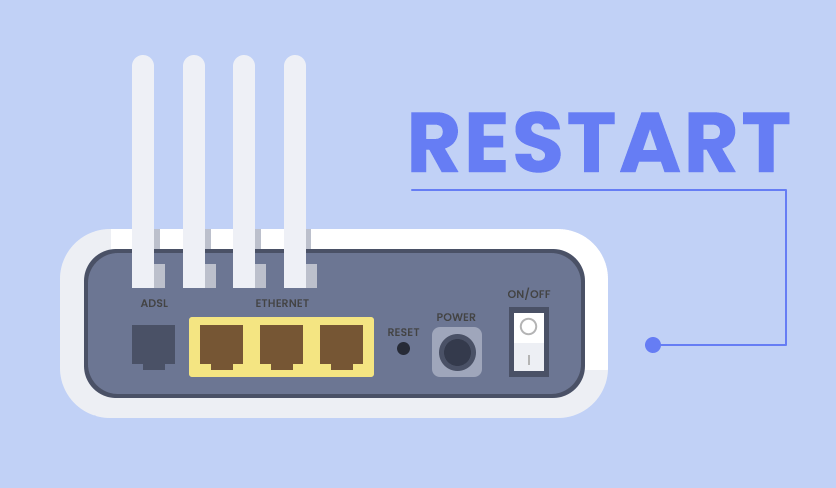 Restart your router to fix the Site Unreachable issue.