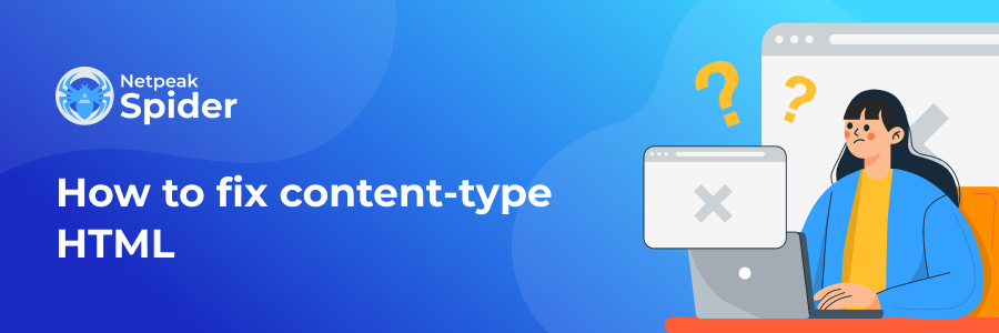 How To Fix "Invalid Content Type HTML" — Best Practices