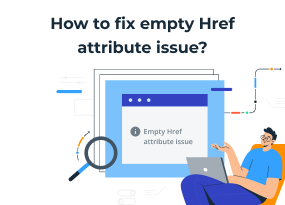 What Does Href Stand For and How To Fix An Empty Href Issue?