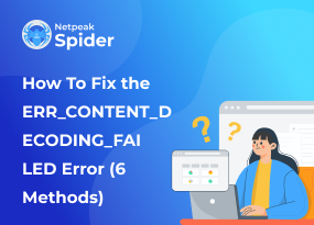 Best Ways to Fix the ERR_CONTENT_DECODING_FAILED Error