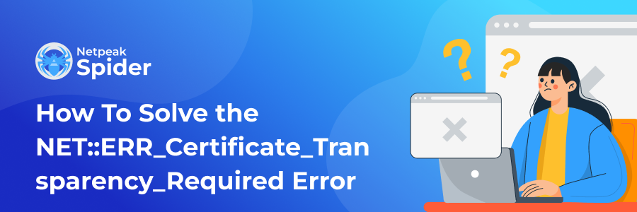 What is Fix Err_Certificate_Transparency_Required and How to Deal With This Error