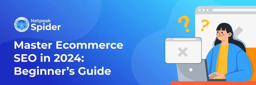 Key Tips For Mastering eCommerce SEO in 2024