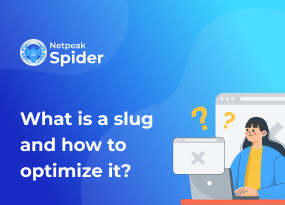 What Is a Slug and How Do You Optimize It